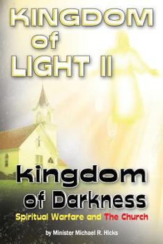 Paperback KINGDOM of LIGHT II kingdom of Darkness: Spiritual Warfare and The Church Book