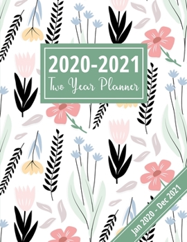 2020-2021 Two Year Planner: Stylish Floral Design: 24 Month Appointment & Schedule Oragnizer With Notes Pages, See It Bigger Planner, 2020-2021 Diary