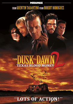 From Dusk Till Dawn 2: Texas Blood Money