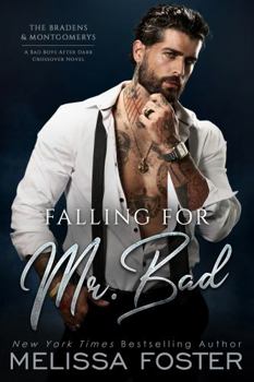 Falling for Mr. Bad (The Bradens & Montgomerys: Pleasant Hill - Oak Falls) - Book #11 of the Bradens & Montgomerys, Pleasant Hill – Oak Falls