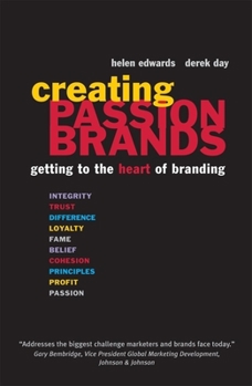 Hardcover Creating Passion Brands: Getting to the Heart of Branding Book