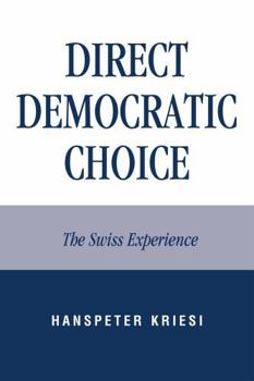 Paperback Direct Democratic Choice: The Swiss Experience Book