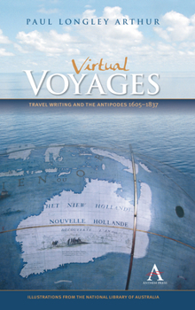 Hardcover Virtual Voyages: Travel Writing and the Antipodes 1605-1837 Book