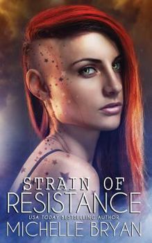 Strain of Resistance - Book #1 of the Bixby