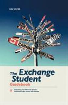 Paperback The Exchange Student Guidebook: Everything You'll Need to Spend a Successful High School Year Abroad Book