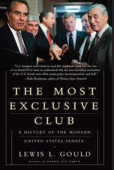 Paperback The Most Exclusive Club: A History of the Modern United States Senate Book