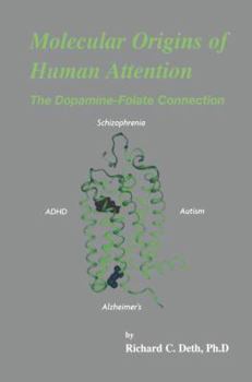 Paperback Molecular Origins of Human Attention: The Dopamine-Folate Connection Book
