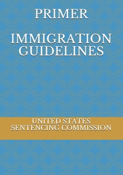 PRIMER  IMMIGRATION GUIDELINES