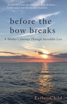 Paperback Before the Bow Breaks: A Mother's Journey Through Incredible Loss Book
