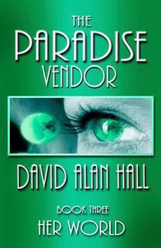 Paperback The Paradise Vendor - Book Three: Her World Book