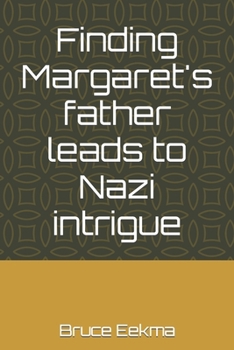 Paperback Finding Margaret's father leads to Nazi intrigue Book