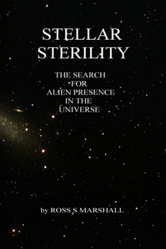 Paperback Stellar Sterility: The Search for Alien Presence in the Universe Book