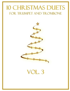 Paperback 10 Christmas Duets for Trumpet and Trombone: Volume 3 Book