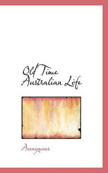 Paperback Old Time Australian Life Book