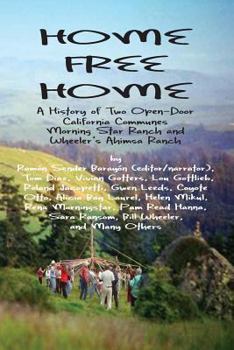 Paperback Home Free Home: A Complete History of Two Open Land Communes Book