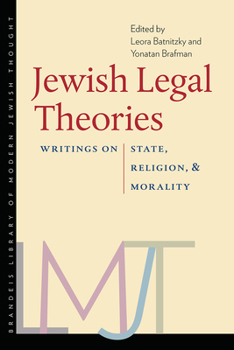 Jewish Legal Theories: Writings on State, Religion, and Morality - Book  of the Brandeis Library of Modern Jewish Thought