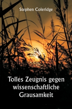 Paperback Tolles Zeugnis gegen wissenschaftliche Grausamkeit [German] Book