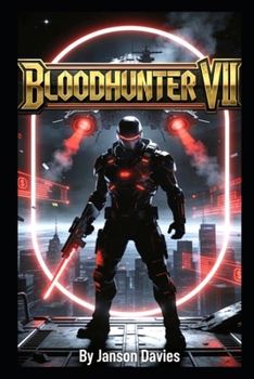 BLOODHUNTER VII: Follow the Money (BLOODHUNTER Series)