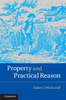 Hardcover Property and Practical Reason Book