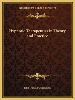 Paperback Hypnotic Therapeutics in Theory and Practice Book