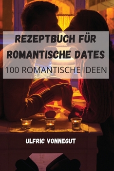 Paperback Rezeptbuch Für Romantische Dates [German] Book