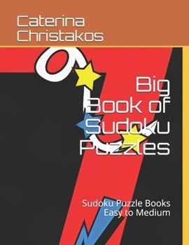 Big Book of Sudoku Puzzles: Sudoku Puzzle Books Easy to Medium (Sudoku Easy to Medium)