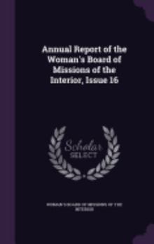 Annual Report of the Woman's Board of Missions of the Interior, Issue 16