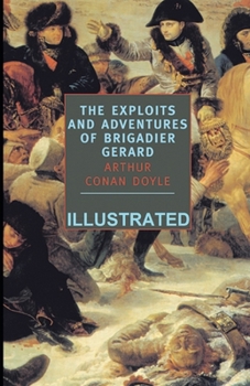 Paperback The Exploits of Brigadier Gerard ILLUSTRATED Book