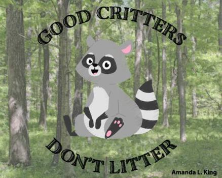 Hardcover Good Critters Don't Litter Book