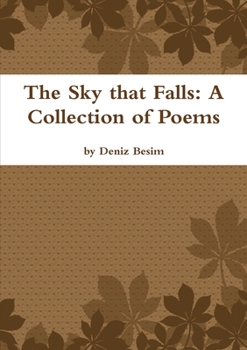 The Sky that Falls: A Collection of Poems