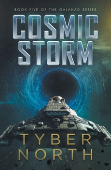 Paperback Cosmic Storm: Galahad Series Book Five Book