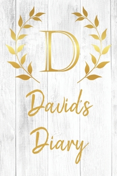 David's Diary: Personalized Diary for David / Journal / Notebook - D Monogram Initial & Name - Great Christmas or Birthday Gift