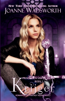 Krijger: Romantische fantasy young adult (Prinsessen Van de Mythe) (Dutch Edition)