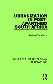 Paperback Urbanization in Post-Apartheid South Africa Book