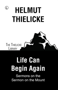 Paperback Life Can Begin Again: Sermons on the Sermon on the Mount Book