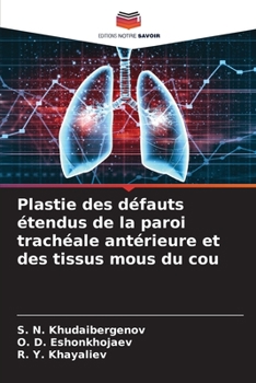 Paperback Plastie des défauts étendus de la paroi trachéale antérieure et des tissus mous du cou [French] Book