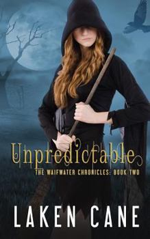 Unpredictable - Book #2 of the Waifwater Chronicles 