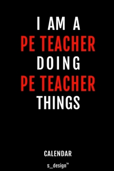 Paperback Calendar for PE Teachers / PE Teacher: Everlasting Calendar / Diary / Journal (365 Days / 3 Days per Page) for notes, journal writing, event planner, Book