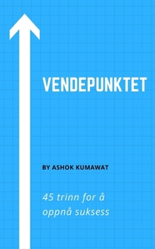 Paperback Vendepunktet: 45 trinn for ? oppn? suksess [Norwegian] Book
