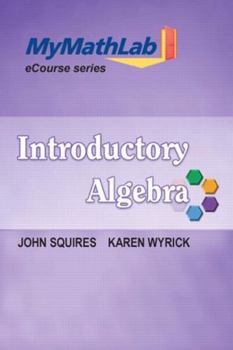 Hardcover Mylab Math for Squires / Wyrick Introductory Algebra -- Access Card Book