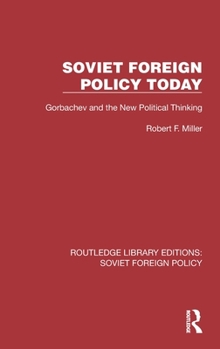 Hardcover Soviet Foreign Policy Today: Gorbachev and the New Political Thinking Book