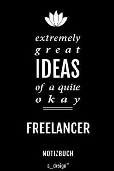 Notizbuch für Freelancer: Originelle Geschenk-Idee [120 Seiten liniertes blanko Papier] (German Edition)