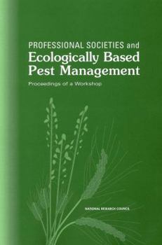 Paperback Professional Societies and Ecologically Based Pest Management: Proceedings of a Workshop Book