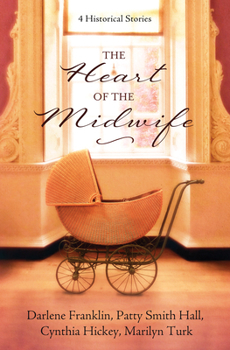 Paperback The Heart of the Midwife: 4 Historical Stories Book