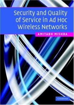 Hardcover Security and Quality of Service in Ad Hoc Wireless Networks Book