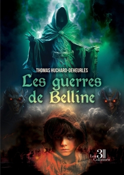 Paperback Les guerres de Belline: Tome 1: La naissance d'un héros [French] Book