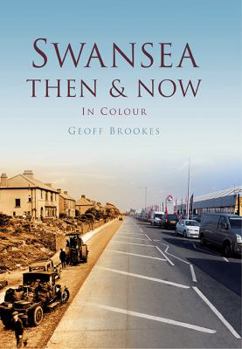 Hardcover Swansea Then & Now in Colour Book