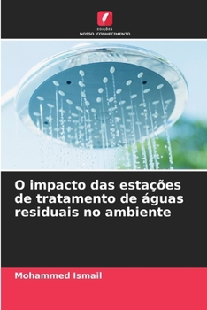 Paperback O impacto das estações de tratamento de águas residuais no ambiente [Portuguese] Book