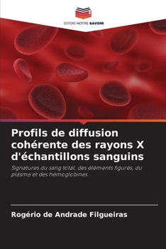 Paperback Profils de diffusion cohérente des rayons X d'échantillons sanguins [French] Book