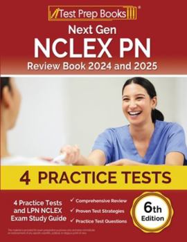 Paperback Next Gen NCLEX PN Review Book 2024 and 2025: 4 Practice Tests and LPN NCLEX Exam Study Guide [6th Edition] Book
